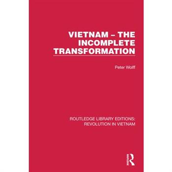 Vietnam - The Incomplete Transformation