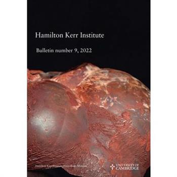 Hamilton Kerr Institute Bulletin No. 9, 2022
