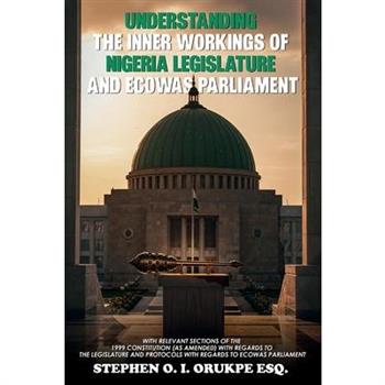 Understanding the Inner Working of Nigeria Legislature and Ecowas Parliament