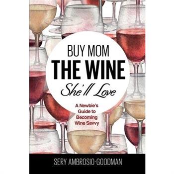 Buy Mom The Wine She’ll Love