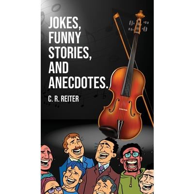 Jokes, Funny Stories, and Anecdotes.