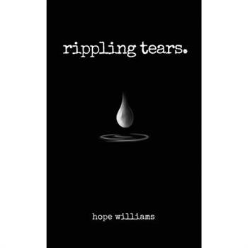 rippling tears