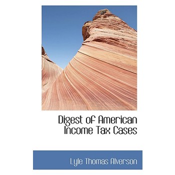 Digest of American Income Tax Cases
