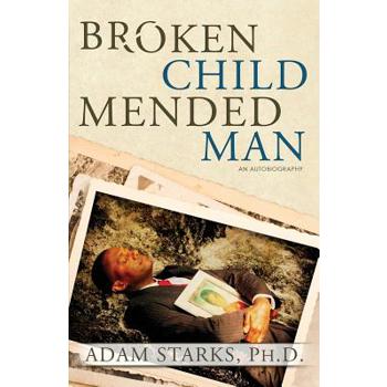 Broken Child Mended Man