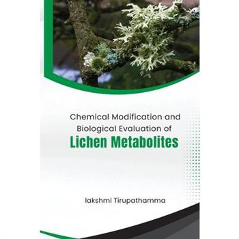 Chemical Modification And Biological Evaluation Of Lichen Metabolites