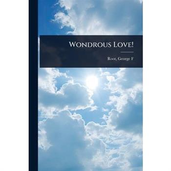 Wondrous Love!