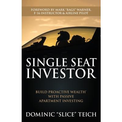 Single Seat InvestorBuild Proactive Wealth（TM） With Passive Apartment Investing
