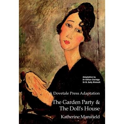 A Dovetale Press Adaptation of The Garden Party & The Doll’s House by Katherine Mansfield