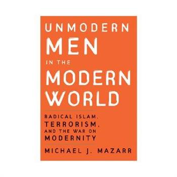 Unmodern Men in the Modern World