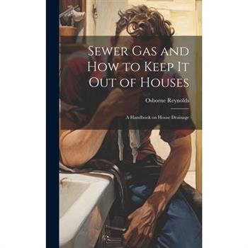 Sewer gas and how to Keep it out of Houses