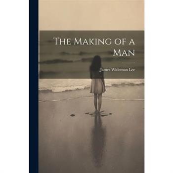The Making of a Man