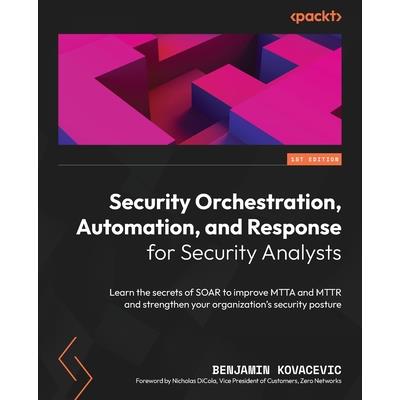 Security Orchestration, Automation, and Response for Security Analysts