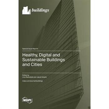 Healthy, Digital and Sustainable Buildings and Cities