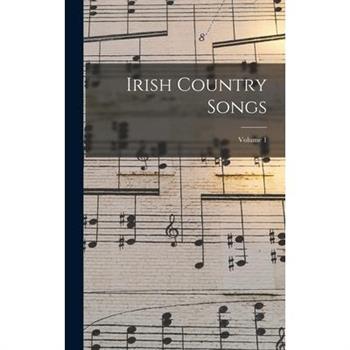 Irish Country Songs; Volume 1