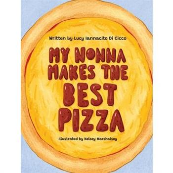 My Nonna Makes the Best Pizza