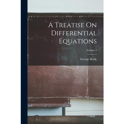 A Treatise On Differential Equations; Volume 2