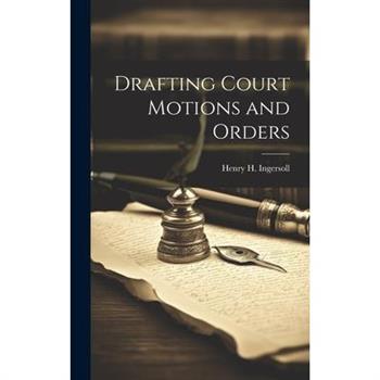 Drafting Court Motions and Orders