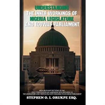 Understanding the Inner Working of Nigeria Legislature and Ecowas Parliament