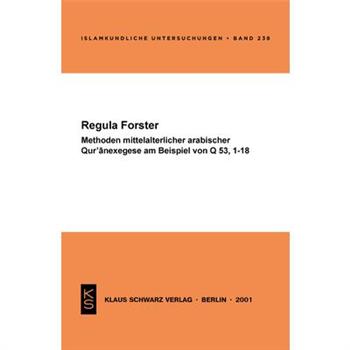Methoden Mittelalterlicher Arabischer Qur’anexegese Am Beispiel Von Q 53, 1-18