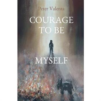 Courage to Be Myself