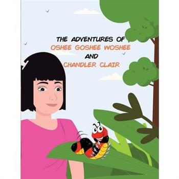 The Adventures of and Chandler Clair Oshee Goshee Woshee