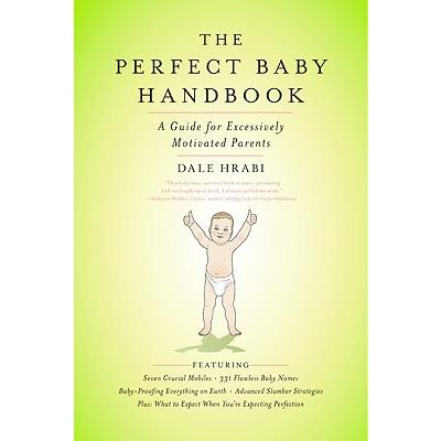 The Perfect Baby Handbook