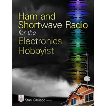 Ham and Shortwave Radio for the Electronics Hobbyist