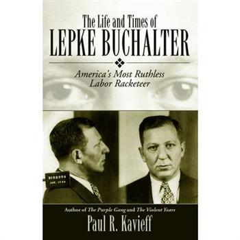 The Life And Times of Lepke Buchalter