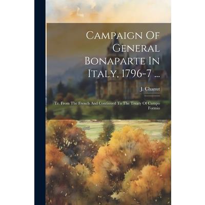 Campaign Of General Bonaparte In Italy, 1796-7 ...
