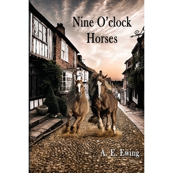 Nine O’Clock Horses