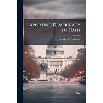 Exporting Democracy to Haiti