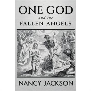 One God and the Fallen Angels