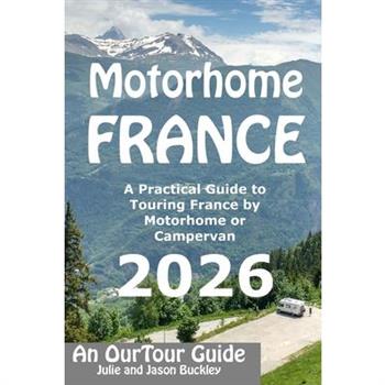 Motorhome France - An OurTour Guide