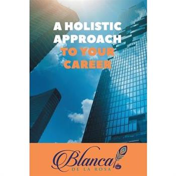 A Holistic Approach to Your Career