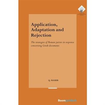 Application, Adaptation and Rejection