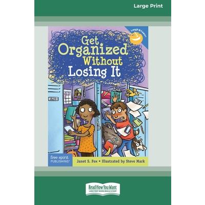 Get Organized Without Losing It [Standard Large Print 16 Pt Edition]