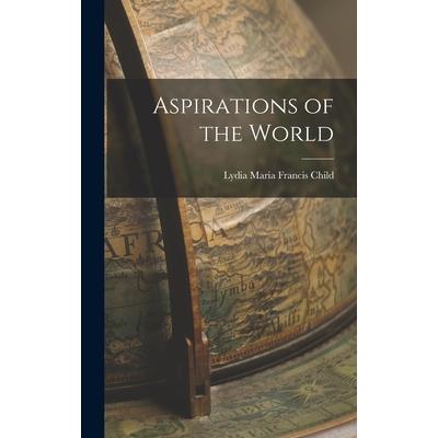 Aspirations of the World