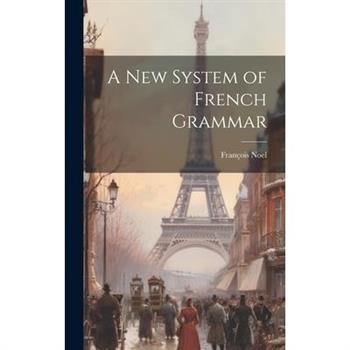 A New System of French Grammar