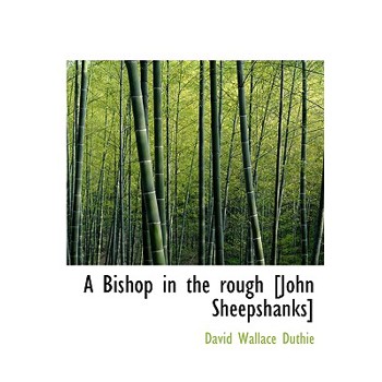 A Bishop in the Rough [John Sheepshanks]