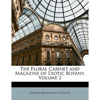 The Floral Cabinet and Magazine of Exotic Botany, Volume 2