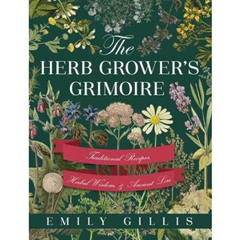 The Herb Grower’s Grimoire
