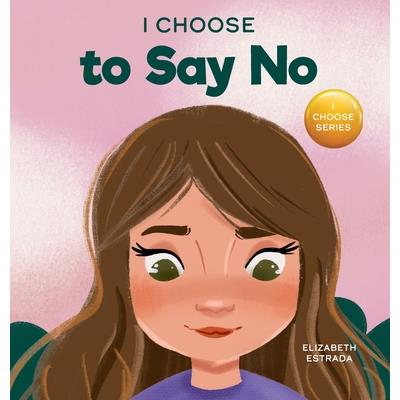 I Choose to Say No