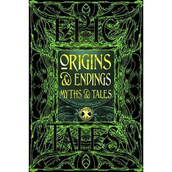Origins & Endings Myths & Tales
