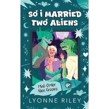 So I Married Two Aliens
