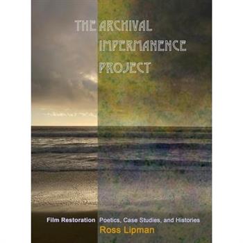 The Archival Impermanence Project