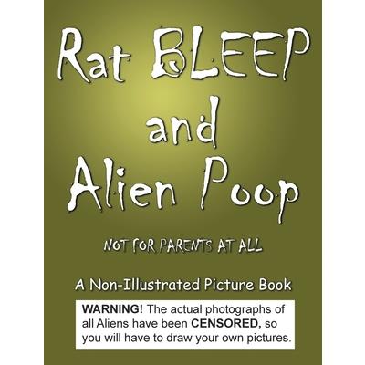 Rat BLEEP and Alien Poop