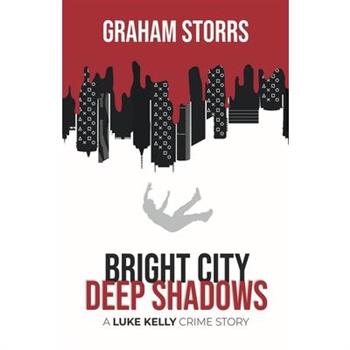 Bright City Deep Shadows