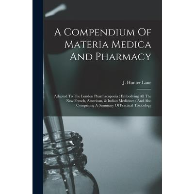 A Compendium Of Materia Medica And Pharmacy