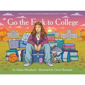 Go the Fuck to College (Go the Fuck to Sleep #4)