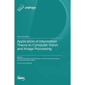 Application of Information Theory to Computer Vision and Image Processing